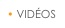 • VIDÉOS