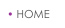• HOME